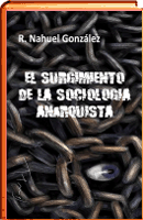LIBRO EL SURGIMIENTO DE LA SOCIOLOGIA ANARQUISTA